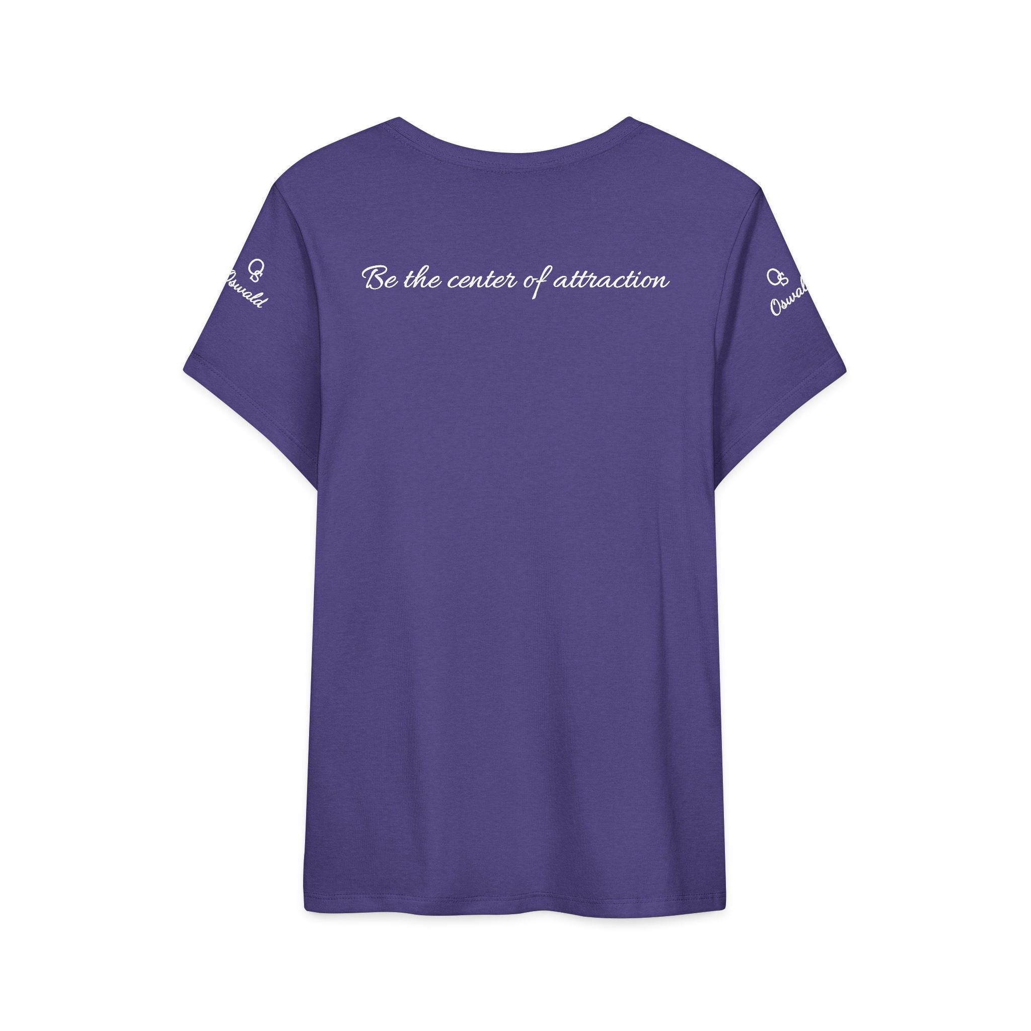 Oswald Script Women’s Tee — “Be the center of attraction” Graphic Shirt